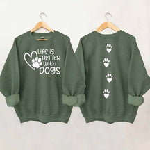 Life Is Better With Dogs Lover Gift Sweatshirt