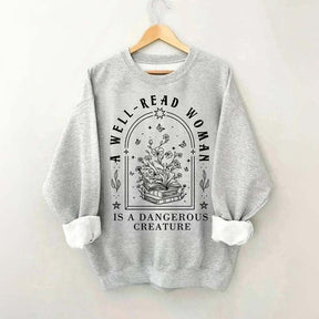 Well Read Woman Is A Dangerous Creature Sweatshirt