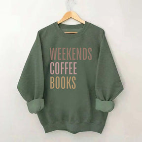 Weekends Coffee Books Sweattshirt