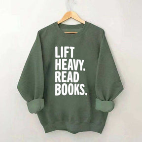 Lift Heavy Read Books Sweatshirt