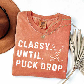 Classy Until Puck Drop Hockey Season Game Day T-Shirt