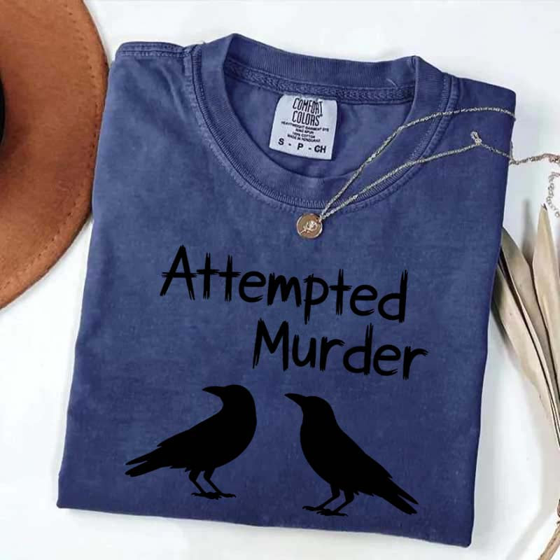 Funny Attempted Murder Crow T-Shirt
