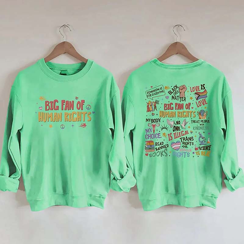 Big Fan Of Human Rights Sweatshirt