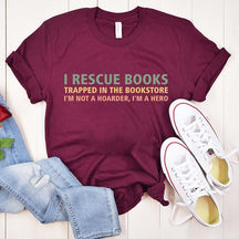 I Rescue Books Booksellers Literary Funny T-Shirt