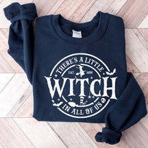 There's a Little Witch in All of Us Sweatshirt