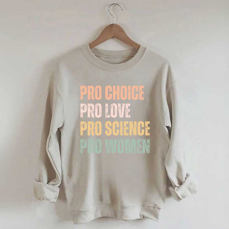 Pro Choice Women Rights Sweatshirt