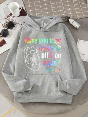 Have You Tried Turning It Off Hoodie