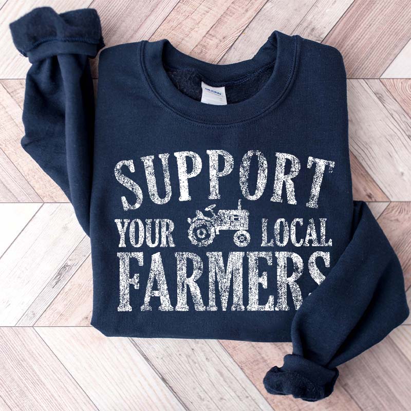 Support Your Local Farmers Country Living Sweatshirt