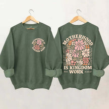 Motherhood Is Kingdom Work Sweatshirt