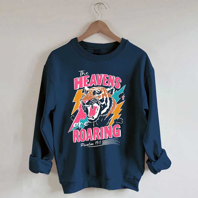The Heavens Are Roaring Sweatshirt