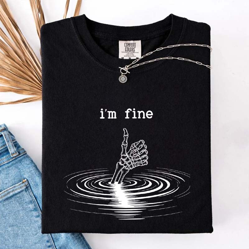 I'm Fine Skeleton Hand Funny T-Shirt