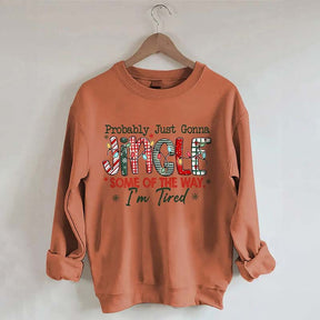 Probably Just Gonna Jingle Some Of The Way I'm Tired Christmas Sweatshirt