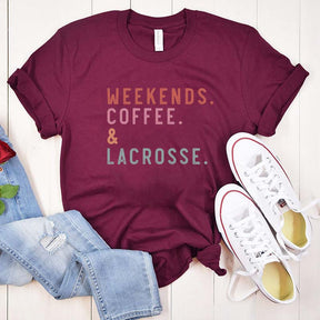 Weekends Coffee Lacrosse  T-Shirt