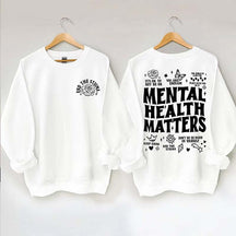 Mental Health Matters Sweatshirt