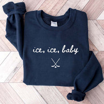Ice Ice Baby Hockey Sweatshirt