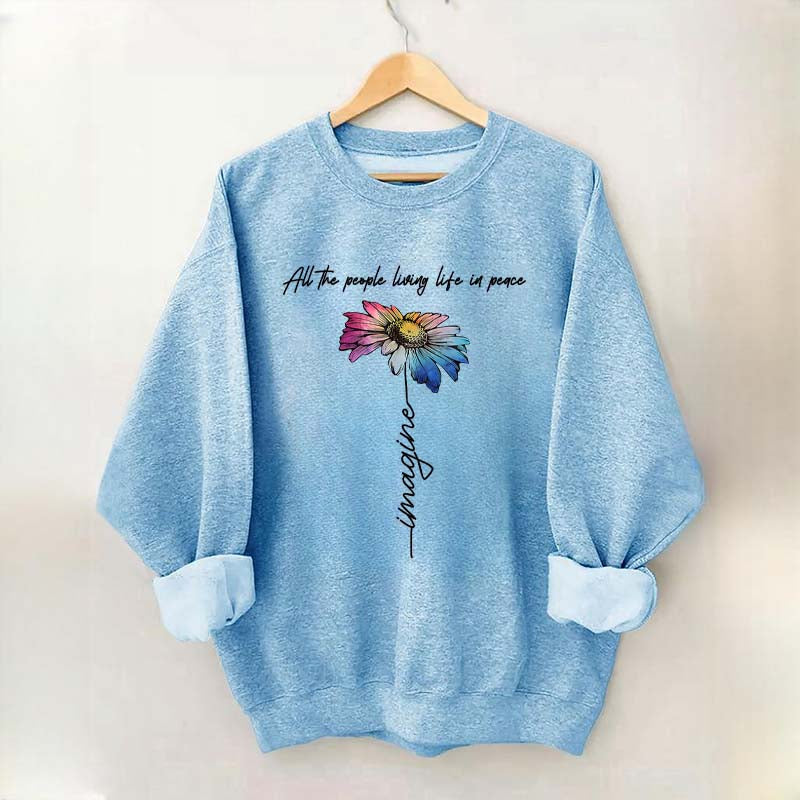 All The People Living Life In Peace Sweatshirt