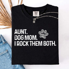 Aunt Dog Mom I Rock Them Both T-Shirt