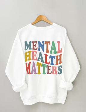 Mental Health Matters Sweatshirt