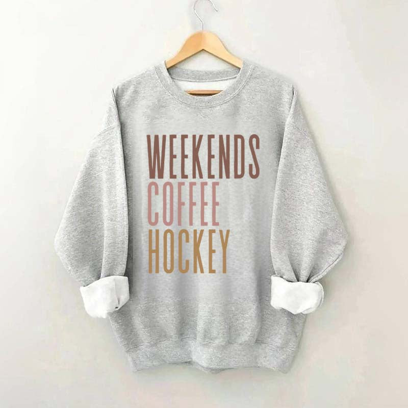 Weekends Coffee Hockey Sweatshirt