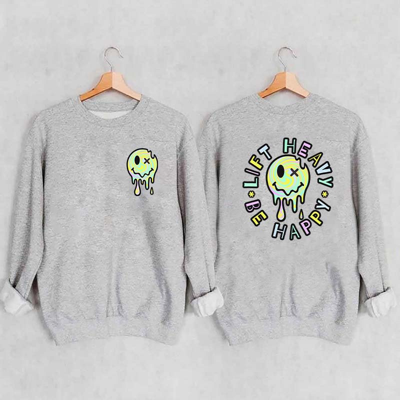 Lift Heavy Be Happy Comfort Colors Sweatshirt