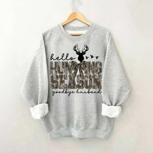 Hello Hunting Season Goodbye Husband Sweatshirt