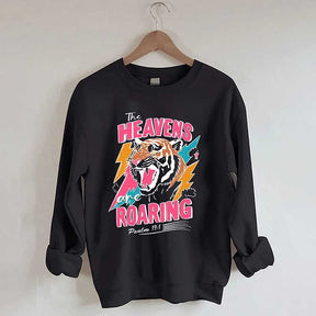 The Heavens Are Roaring Sweatshirt