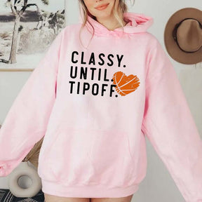 Classy Until Tipoff Hoodie