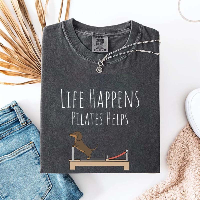 Life Happens Pilates Helps Dachshund Workout T-Shirt