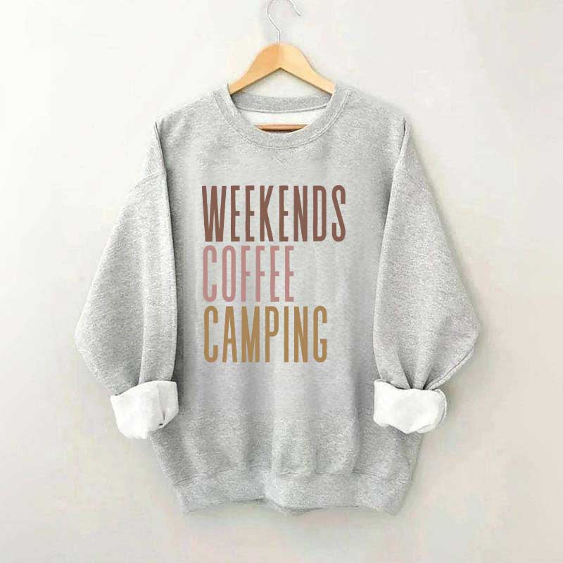 Weekends Coffee Camping Sweatshirt