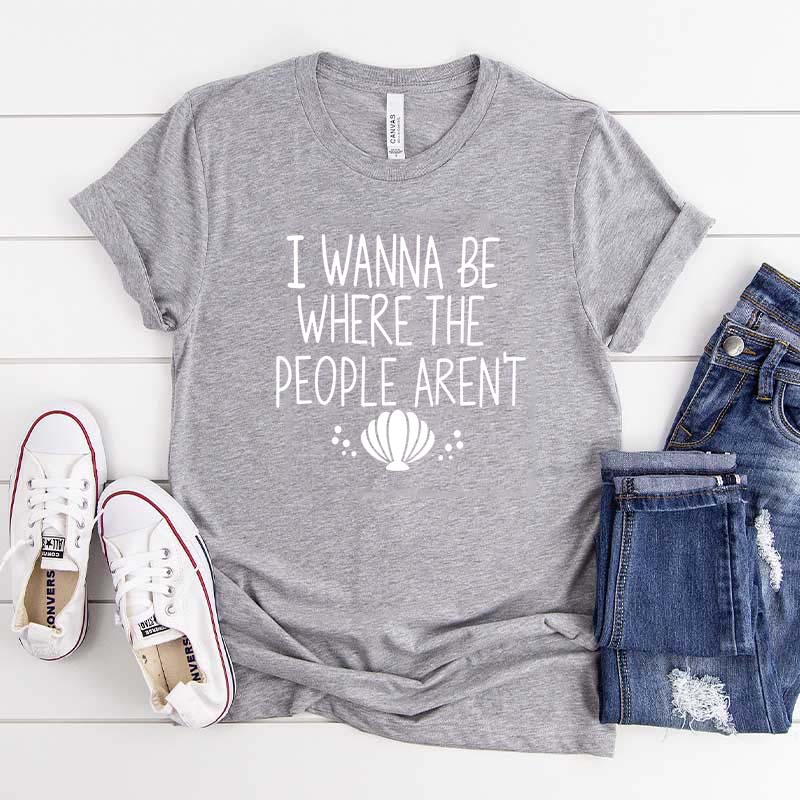 I Wanna Be Where The People Aren't Holiday T-Shirt