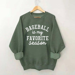 Baseball Is My Favorite Season Sweatshirt