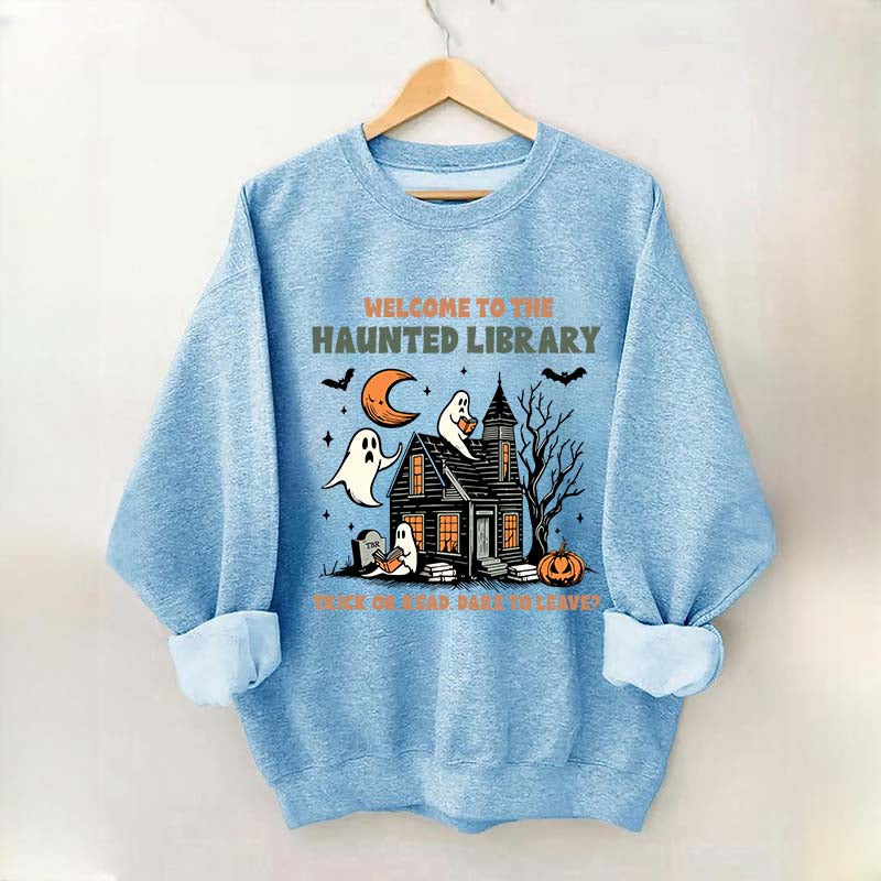 Welcome To The Haunted Library Sweatshirt