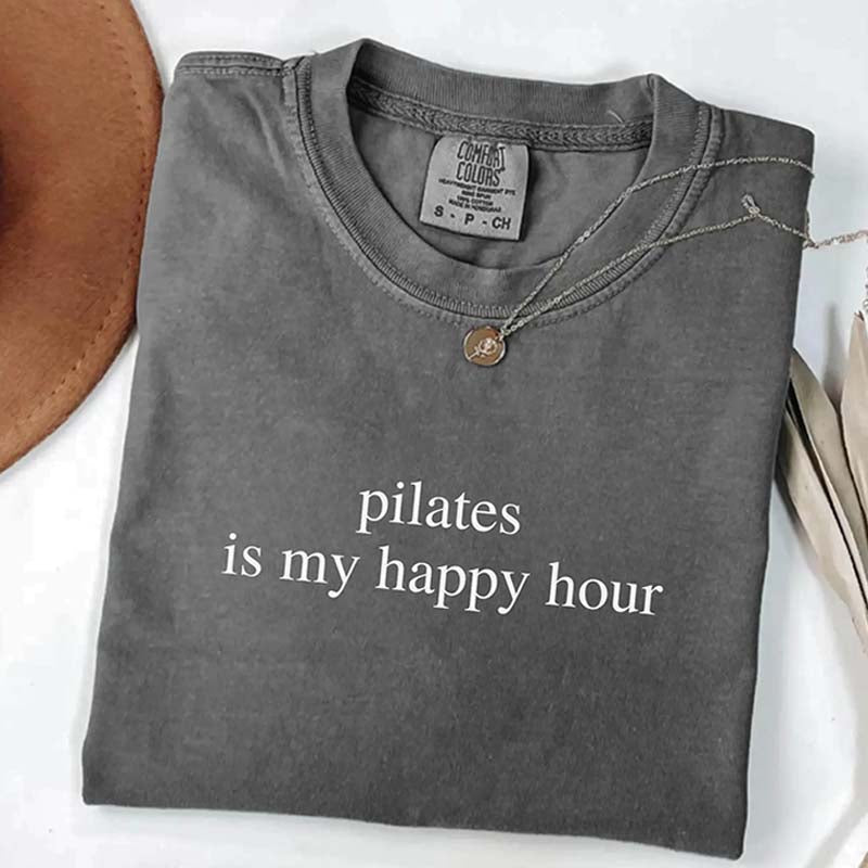 Pilates Is My Happy Hour Minimalist Workout T-Shirt