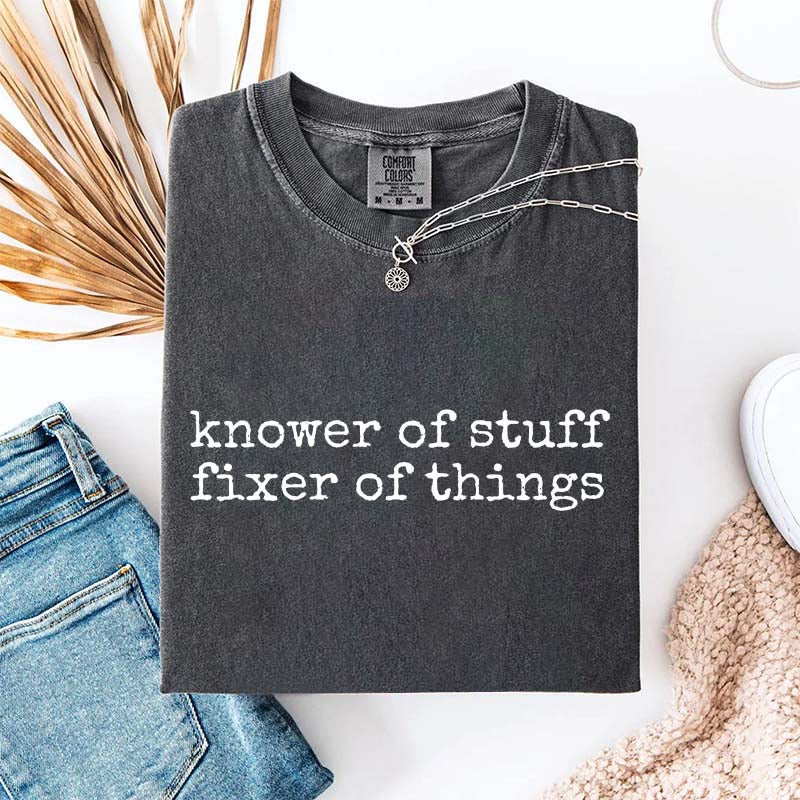 Knower of Stuff Fixer of Things T-Shirt