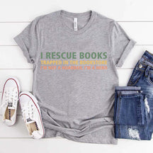I Rescue Books Booksellers Literary Funny T-Shirt