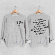 Let Them Front And Back Sweatshirt