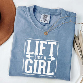 Comfort Colors Lift Like a Girl T-Shirt