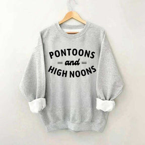 Pontoons and High Noons Lake Sweatshirt