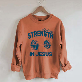 Put My Strength In Jesus Sweatshirt