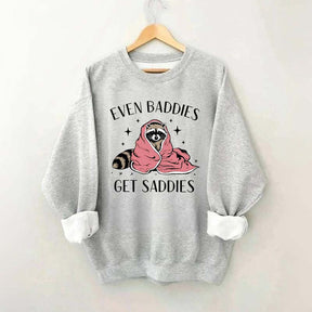 Even Baddies Get Saddies Hoodie Funny Raccoon Sweatshirt