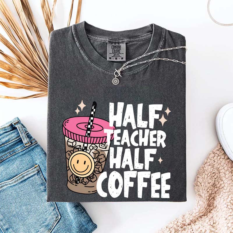 Half Teacher Half Coffee T-Shirt