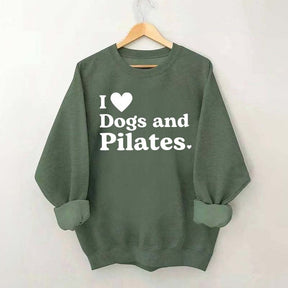 I Love Dogs And Pilates Sweatshirt