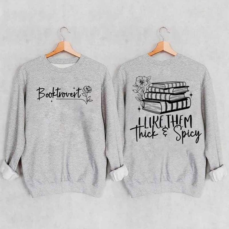I Like Them Thick & Spicy Romance Sweatshirt