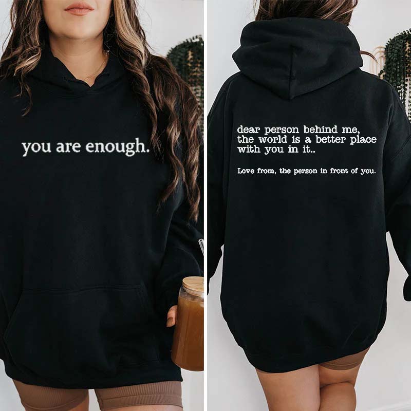 Dear Person Behind Me Inspirational  Hoodie