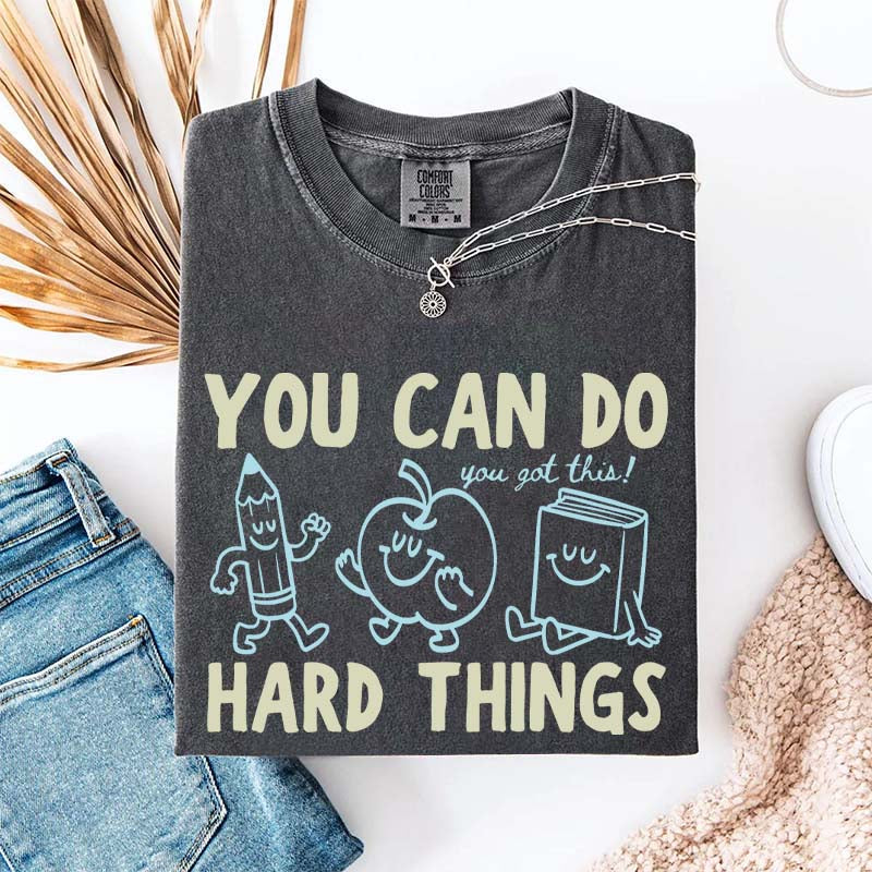 Motivational Teacher You Can Do Hard Things T-Shirt