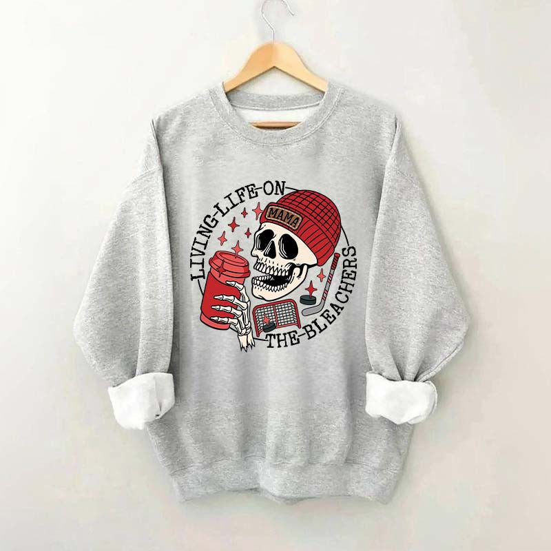 Life on the Bleachers Mom Hockey Sweatshirt