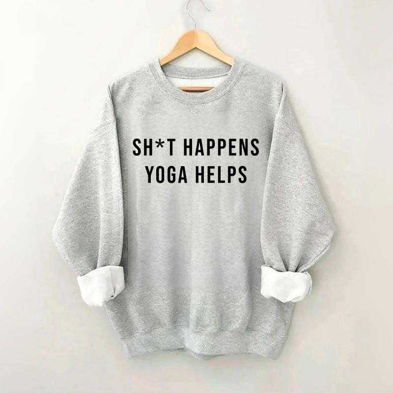 Sh*T Happens Yoga Lovers Sweatshirt