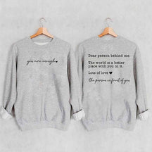 Cute Heart Dear Person Behind Me Sweatshirt