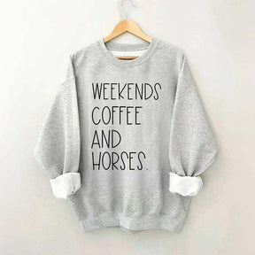 Weekends Coffee And Horses Sweatshirt
