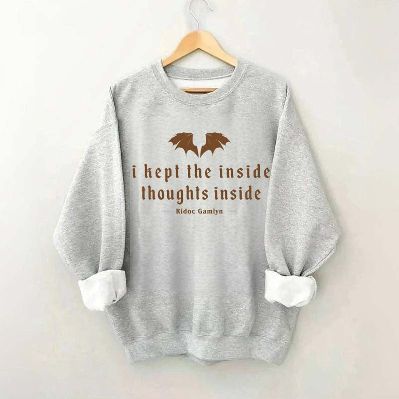 I Kept The Inside Thoughts Inside Sweatshirt